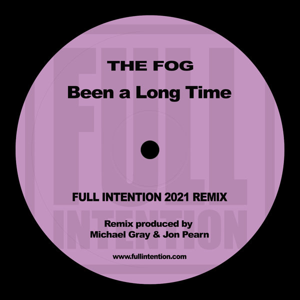 The Fog - Been a Long Time - Full Intention 2021 Remix [FI030]